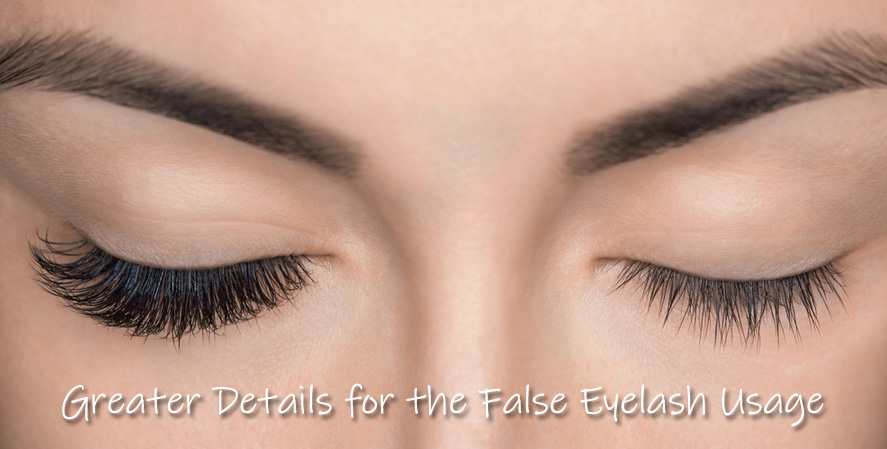 Greater Details for the False Eyelash Usage